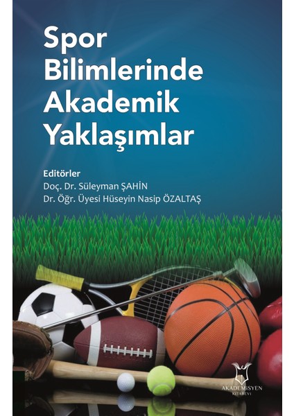 Spor Bilimlerinde Akademik Yaklaşımlar - Süleyman Şahin