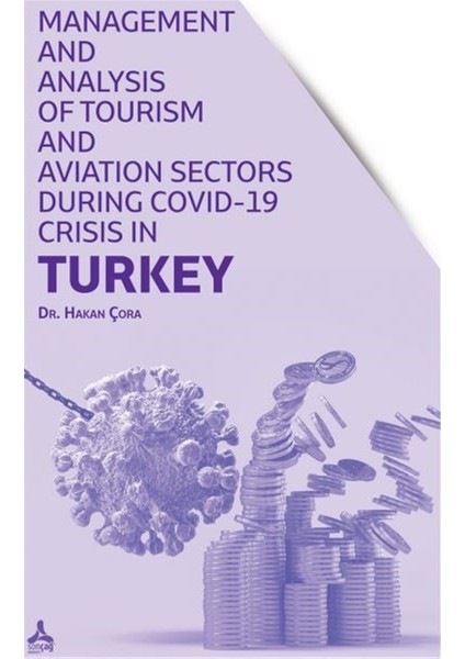 Management And Analysis Of Tourism And Aviation Sectors During Covıd19 Crisis In Turkey - Hakan Çora