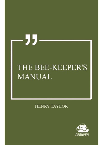 The Bee-Keeper's Manual - Henry Taylor