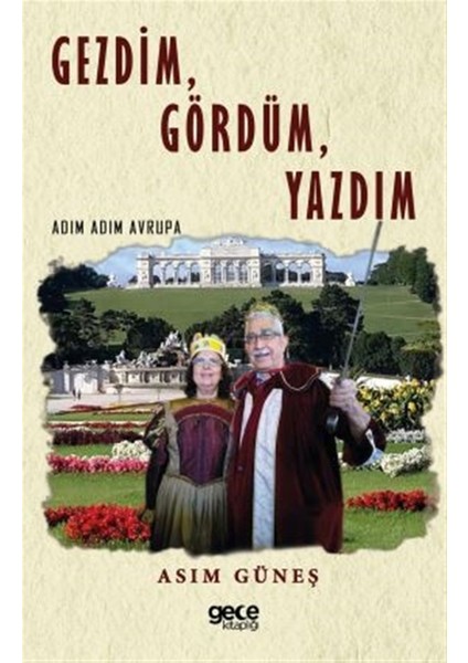 Gezdim, Gördüm, Yazdım - Asım Güneş