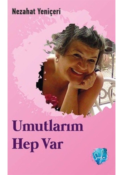 Umutlarım Hep Var - Nezahat Yeniçeri