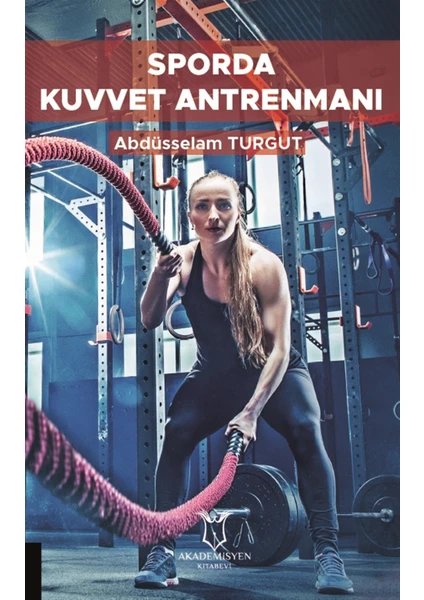 Sporda Kuvvet Antrenmanı - Abdüsselam Turgut