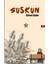 Suskun - Ahmet Aydın 1