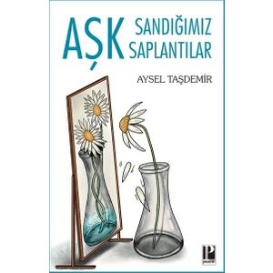 Aşk Sandığımız Saplantılar - Aysel Taşdemir