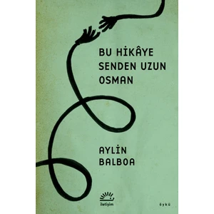 Bu Hikâye Senden Uzun Osman - Aylin Balboa