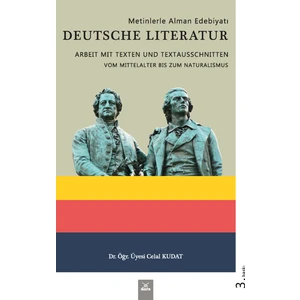 Metinlerle Alman Edebiyatı - Deutsche Literatur Arbeit Mit Texten Und Textausschnitten - Celal Kudat