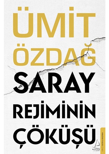 Saray Rejiminin Çöküşü - Ümit Özdağ