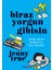 Biraz Yorgun Gibisin - Jenny True 1