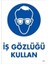 Uyarı Levhası Iş Gözlüğü Kullan "2" 1