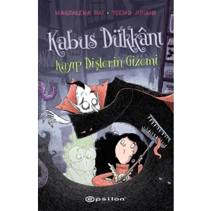 Kâbus Dükkânı-2-Kayıp Dişlerin Gizemi - Magdalena Hai  - Teemu Juhani
