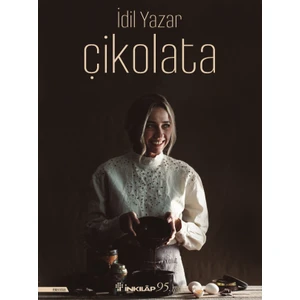 Çikolata (Ciltli) - İdil Yazar