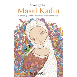 Masal Kadın - Sema Çeker
