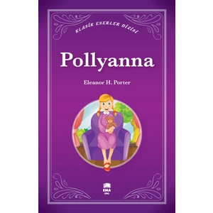 Pollyanna - Eleanor H. Porter