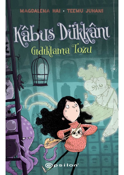 Kâbus Dükkânı–1 Gıdıklama Tozu - Magdalena Hai - Teemu Juhani