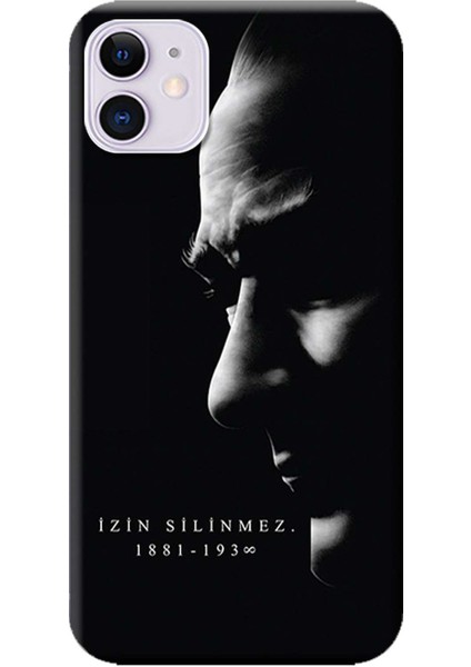 Apple iPhone 11 Uyumlu Kılıf Atatürk Izin Silinmez Baskılı Esnek Tpu Silikon