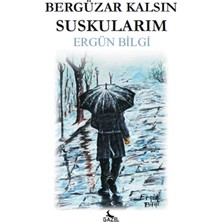 Bergüzar Kalsın Suskularım