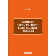 Sigortalının,sigortacının Halefiyet Hakkını Ihlal Etmeme Yükümlülüğü