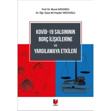 Kovid-19 Salgınının Borç Ilişkilerine ve Yargılamaya Etkileri