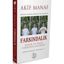 Farkındalık Nedir ve Nasıl Farkında Olunur?