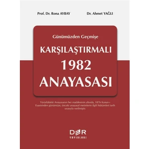 Geçmişten Günümüze Karşılaştırmalı 1982 Anayasası