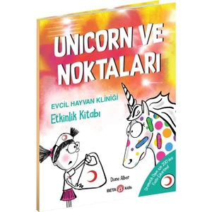 Unicorn ve Noktaları Evcil Hayvan Kliniği – Etkinlik Kitabı -  Diane Alber