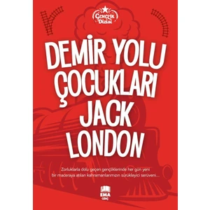 Demir Yolu Çocukları  - Jack London