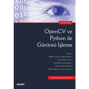 Yayıncılık Opencv ve Python ile Görüntü İşleme - Murat Işık