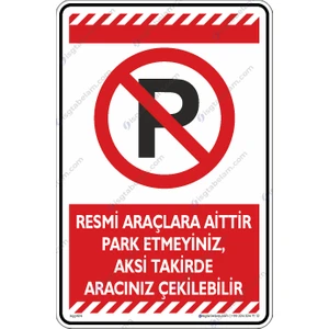 İsg Tabelam Resmi Araçlara Aittir Park Etmeyiniz Aksi Taktirde Aracınız Çekilebilir/25x35cm/Etiket