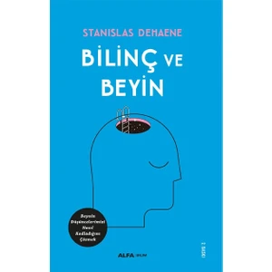 Bilinç Ve Beyin - Stanislas Dehaene