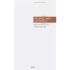 Kültürel Mirasımızı Tenkid Zarureti