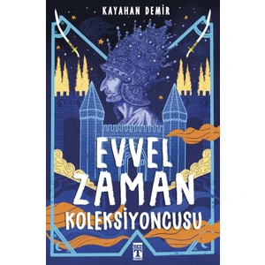 Evvel Zaman Koleksiyoncusu - Kayahan Demir