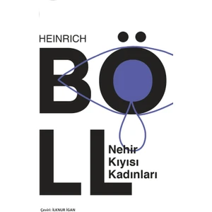 Nehir Kıyısı Kadınları - Heinrich Böll