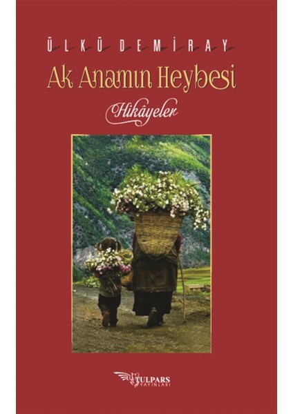 Ak Anamın Heybesi