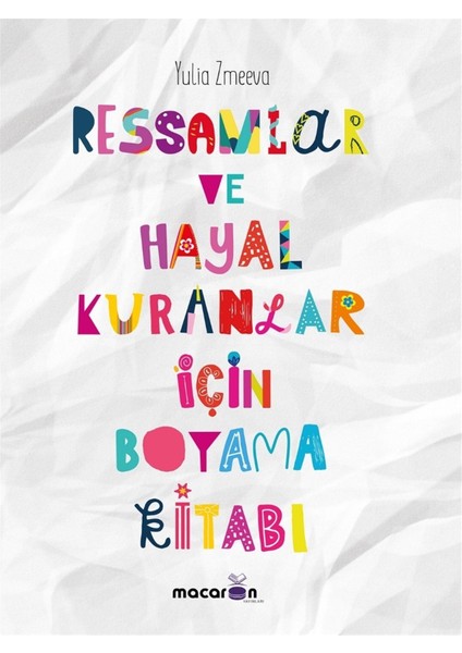 Ressamlar ve Hayal Kuranlar Için Boyama Kitabı