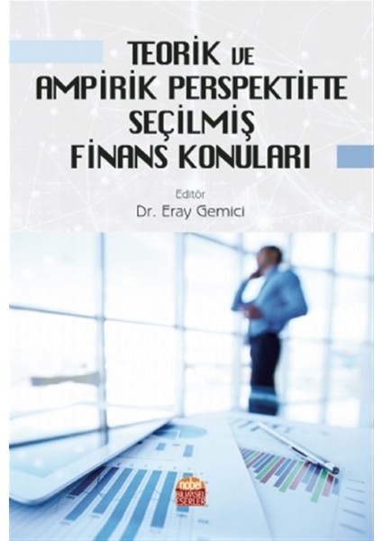 Teorik ve Ampirik Perspektifte Seçilmiş Finans Konuları