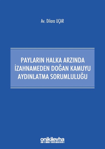 Payların Halka Arzında Izahnameden Doğan Kamuyu Aydınlatma Sorumluluğu
