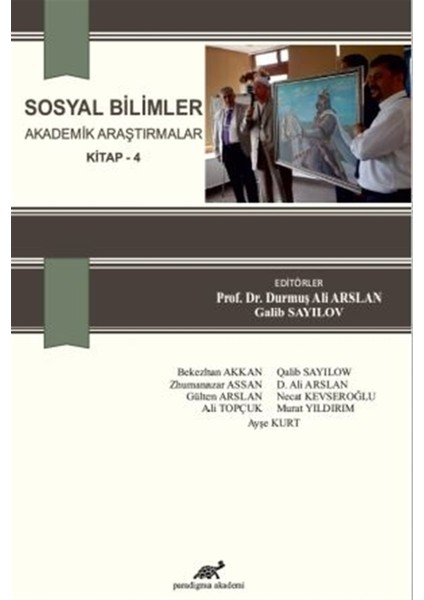 Sosyal Bilimler - Akademik Araştırmalar Kitap 4