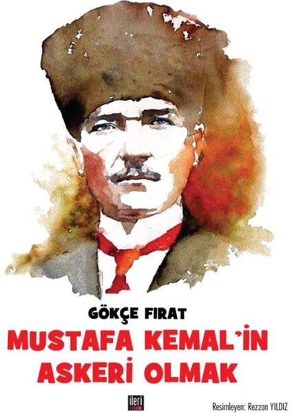 Mustafa Kemal’in Askeri Olmak