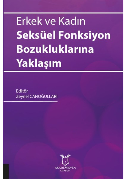 Erkek ve Kadın Seksüel Fonksiyon Bozukluklarına Yaklaşım