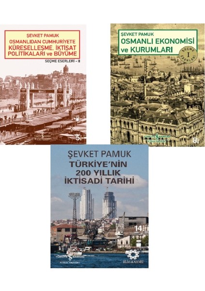 Osmanlı Ekonomisi ve Kurumları - Osmanlıdan Cumhuriyete Küreselleşme - Türkiye’nin 200 Yıllık Iktisadi Tarihi / Şevket Pamuk