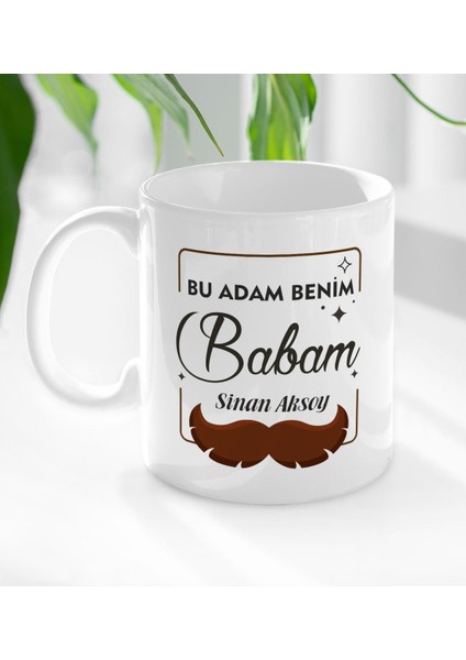 Kişiye Özel Bu Adam Benim Babam Tasarımlı Beyaz Kupa Bardak - Model 1