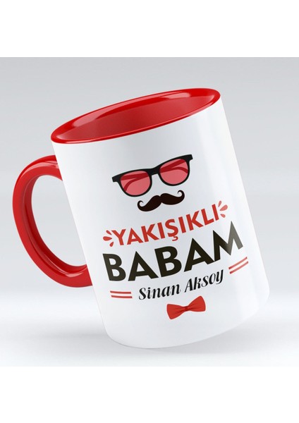 Kişiye Özel Yakışıklı Babam Tasarımlı Kırmızı Kupa Bardak - Model 3