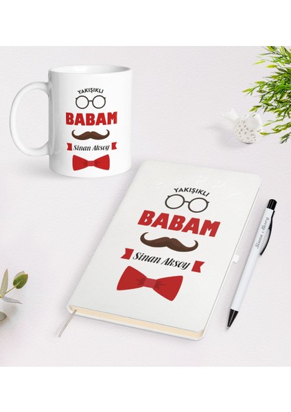 Kişiye Özel Yakışıklı Babam Tasarımlı Beyaz Defter Kalem Kupa Seti - Model 1