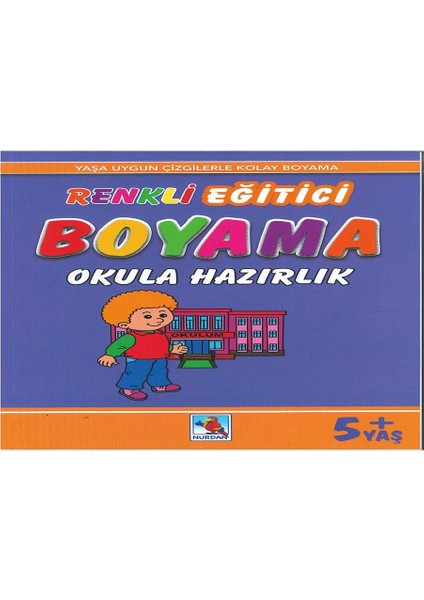 Renkli Eğitici Boyama - Okula Hazırlık +5 Yaş