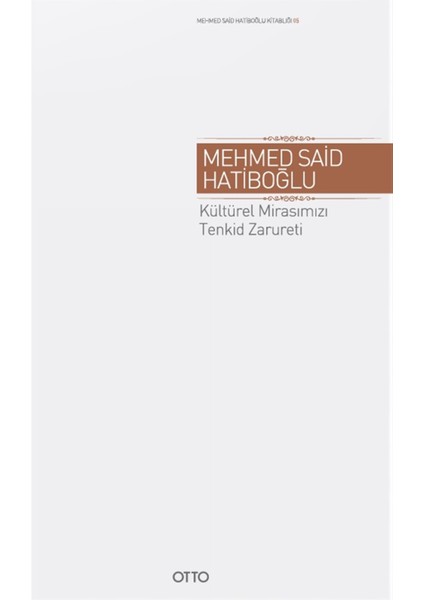 Kültürel Mirasımızı Tenkid Zarureti