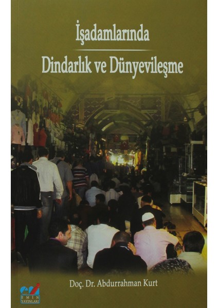 İşadamlarında Dindarlık ve Dünyevileşme