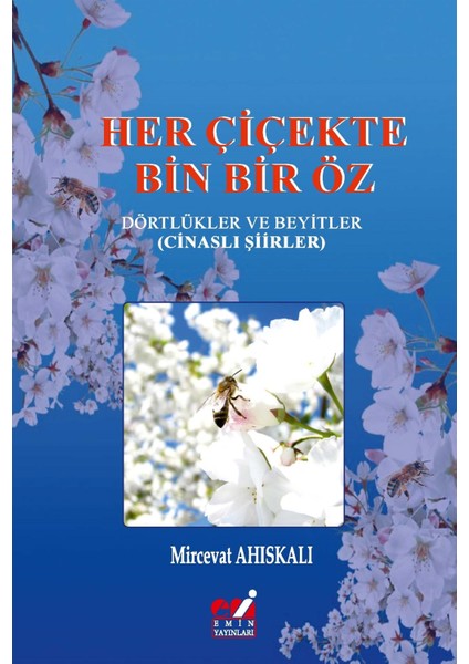 Her Çiçekte Bin Bir Öz
