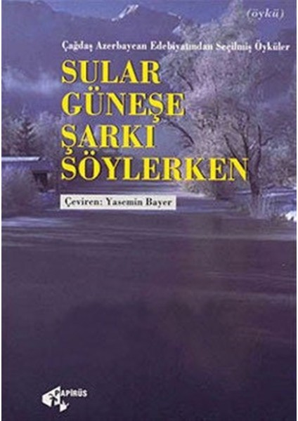 Sular Güneşe Şarkı Söylerken