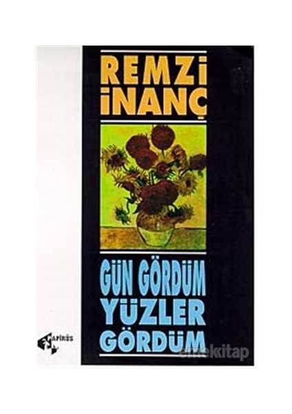 Gün Gördüm Yüzler Gördüm