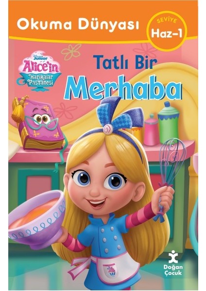 Okuma Dünyası Disney Alice'in Harikalar Pastanesi Tatlı Bir Macera